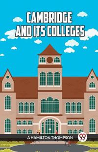 Cover image for Cambridge and Its Colleges