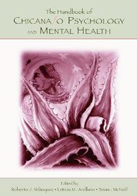 Cover image for The Handbook of Chicana/o Psychology and Mental Health