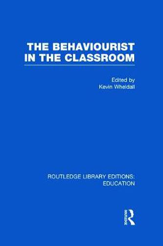 Cover image for The Behaviourist in the Classroom