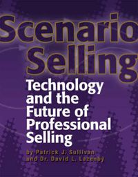 Cover image for Scenario Selling: Technology and the Future of Professional Selling