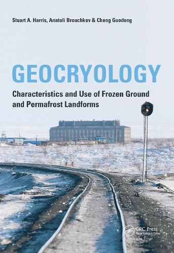 Cover image for Geocryology: Characteristics and Use of Frozen Ground and Permafrost Landforms