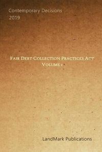 Cover image for Fair Debt Collection Practices Act: Volume 1