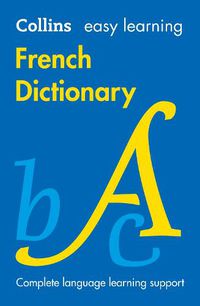 Cover image for Easy Learning French Dictionary: Trusted Support for Learning