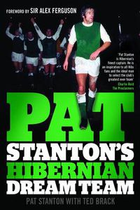 Cover image for Pat Stanton's Hibernian Dream Team