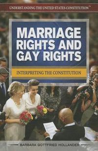 Cover image for Marriage Rights and Gay Rights: Interpreting the Constitution