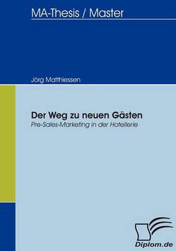 Cover image for Der Weg zu neuen Gasten: Pre-Sales-Marketing in der Hotellerie