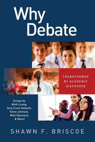 Cover image for Why Debate: Transformed by Academic Discourse