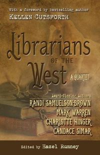 Cover image for Librarians of the West: A Quartet