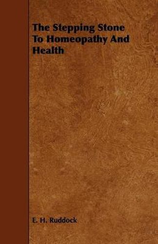 Cover image for The Stepping Stone To Homeopathy And Health