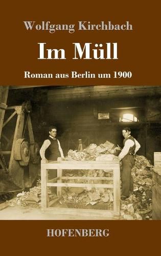 Cover image for Im Mull: Roman aus Berlin um 1900