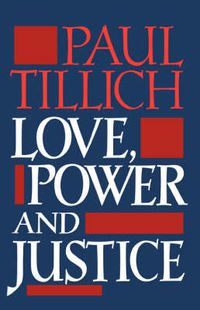 Cover image for Love, Power and Justice: Ontological Analyses and Ethical Applications