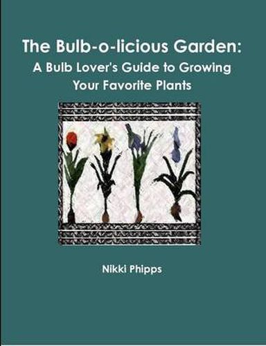 Cover image for The Bulb-O-Licious Garden