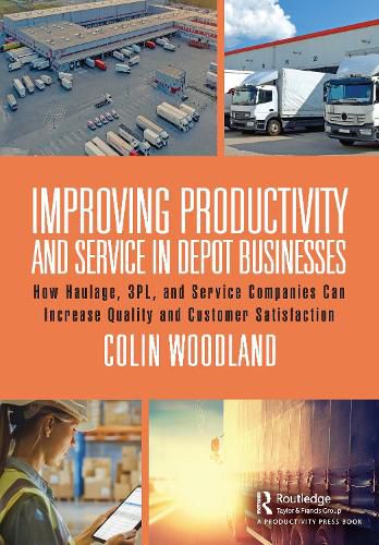 Cover image for Improving Productivity and Service in Depot Businesses: How Haulage, 3PL, and Service Companies Can increase Quality and Customer Satisfaction