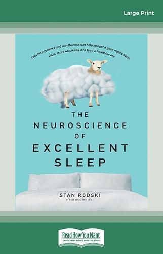 The Neuroscience of Excellent Sleep