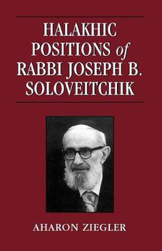 Cover image for Halakhic Positions of Rabbi Joseph B. Soloveitchik