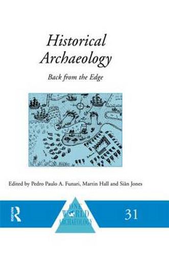 Historical Archaeology: Back from the Edge