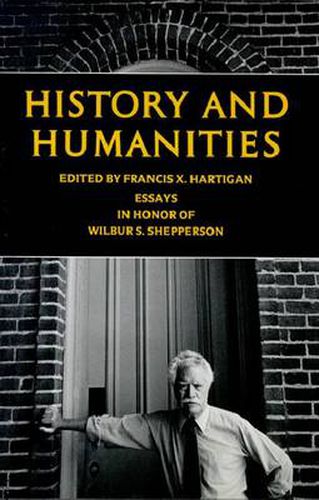 Cover image for History and Humanities: Essays in Honor of Wilbur S.Shepperson