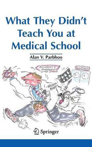 Cover image for What They Didn't Teach You at Medical School