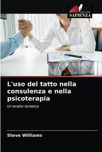 Cover image for L'uso del tatto nella consulenza e nella psicoterapia