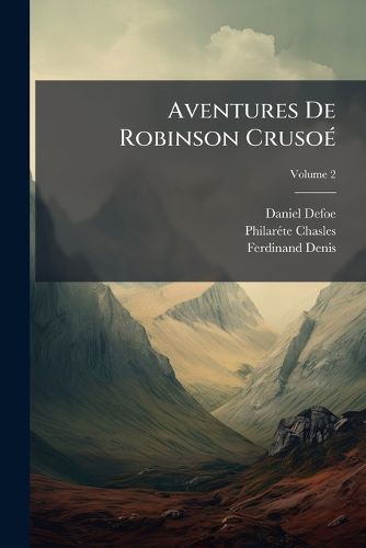 Cover image for Aventures de Robinson Cruso , Volume 2