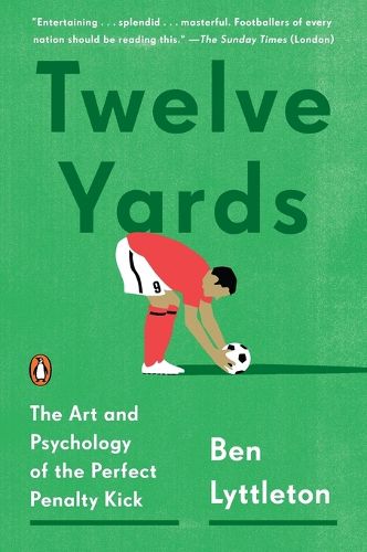 Cover image for Twelve Yards: The Art and Psychology of the Perfect Penalty Kick