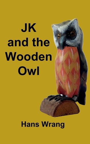 Cover image for JK and the Wooden Owl