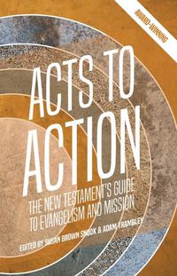 Cover image for Acts to Action: The New Testament's Guide to Evangelism and Mission