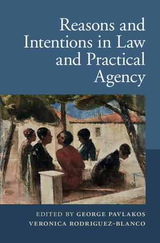 Cover image for Reasons and Intentions in Law and Practical Agency