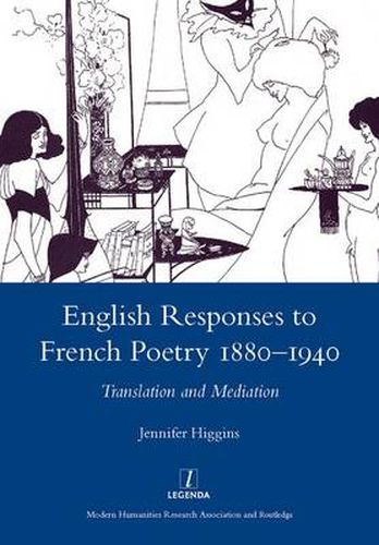 Cover image for English Responses to French Poetry 1880-1940: Translation and Mediation