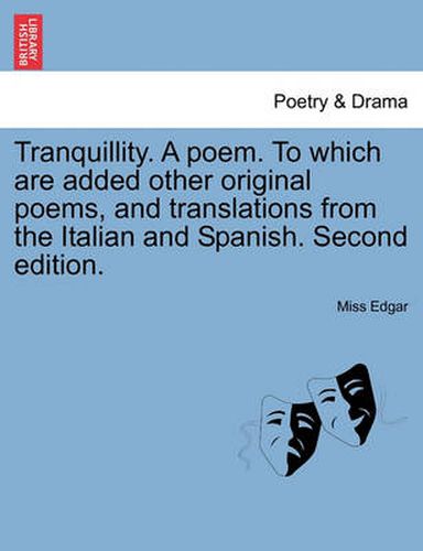 Cover image for Tranquillity. a Poem. to Which Are Added Other Original Poems, and Translations from the Italian and Spanish. Second Edition.