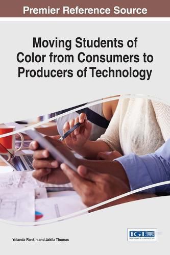 Moving Students of Color from Consumers to Producers of Technology