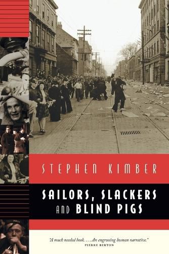 Cover image for Sailors, Slackers, and Blind Pigs: Halifax at War