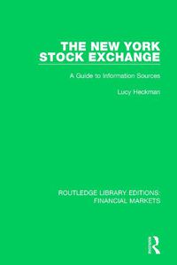 Cover image for The New York Stock Exchange: A Guide to Information Sources