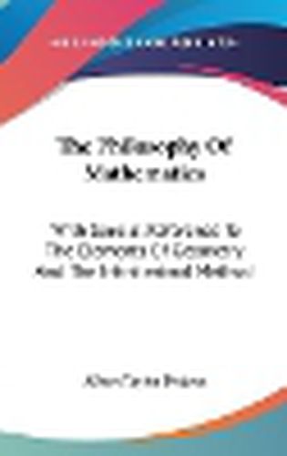 Cover image for The Philosophy Of Mathematics: With Special Reference To The Elements Of Geometry And The Infinitesimal Method