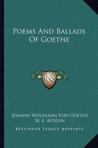 Poems and Ballads of Goethe