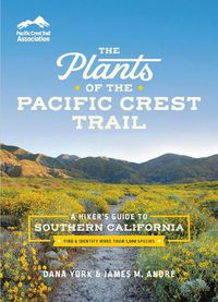 Cover image for The Plants of the Pacific Crest Trail