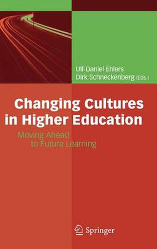 Cover image for Changing Cultures in Higher Education: Moving Ahead to Future Learning