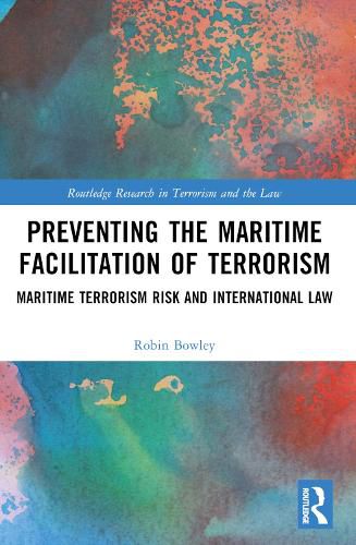 Cover image for Preventing the Maritime Facilitation of Terrorism