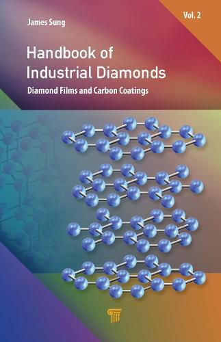 Cover image for Handbook of Industrial Diamonds: Volume 2, Diamond Films and Carbon Coatings