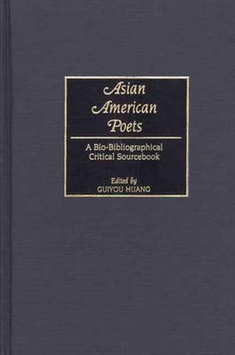Cover image for Asian American Poets: A Bio-Bibliographical Critical Sourcebook