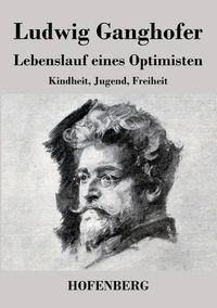 Cover image for Lebenslauf eines Optimisten: Buch der Kindheit / Buch der Jugend / Buch der Freiheit