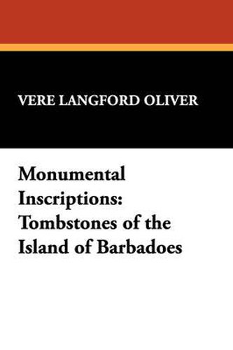 Cover image for Monumental Inscriptions: Tombstones of the Island of Barbadoes