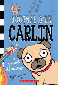 Cover image for Journal d'Un Carlin: No 1 - Le Grand Decollage