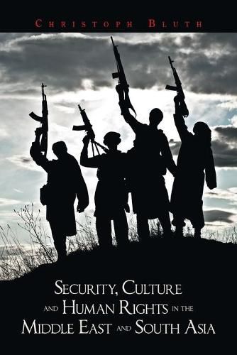 Cover image for Security, Culture and Human Rights in the Middle East and South Asia