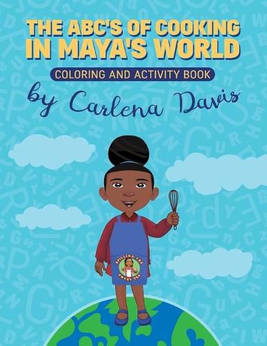 Cover image for The ABC's of Cooking in Maya's World- Coloring and Activity Book