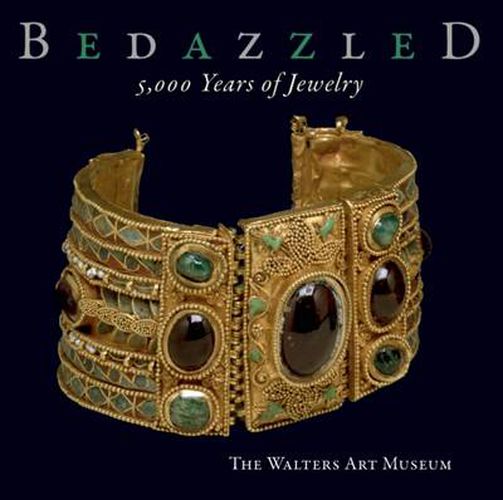 Cover image for Bedazzled, 4500 Years of Jewellery: The Walters Art Museum