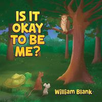 Cover image for Is It Okay to Be Me?