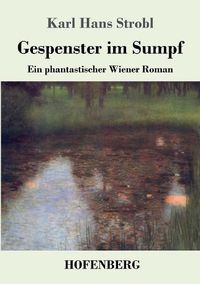 Cover image for Gespenster im Sumpf: Ein phantastischer Wiener Roman