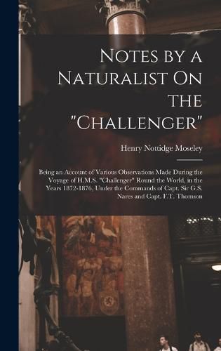 Cover image for Notes by a Naturalist On the "Challenger"