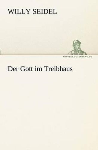 Cover image for Der Gott Im Treibhaus